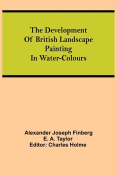 Paperback The development of British landscape painting in water-colours Book