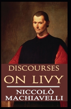 Paperback Discourses On Livy: Illustrated Edition Book