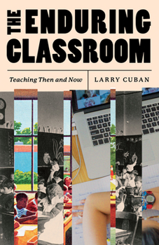 Paperback The Enduring Classroom: Teaching Then and Now Book