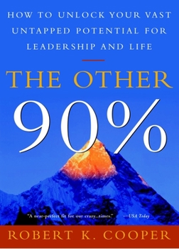 Paperback The Other 90%: How to Unlock Your Vast Untapped Potential for Leadership and Life Book