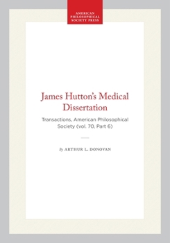James Hutton’s Medical Dissertation: Transactions, American Philosophical Society (vol. 70, Part 6) (Transactions of the American Philosophical Society)