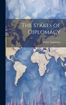 Hardcover The Stakes of Diplomacy Book