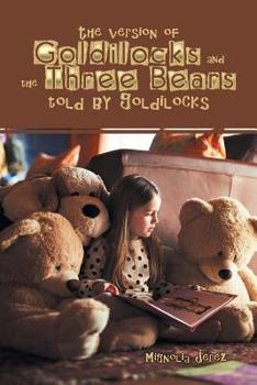 Paperback The Version of Goldilocks and the Three Bears Told by Goldilocks Book