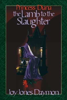 Paperback Princess Diana the Lamb to the Slaughter Book