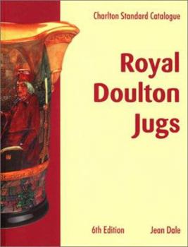 Paperback Royal Doulton Jugs (6th Edition) - The Charlton Standard Catalogue Book