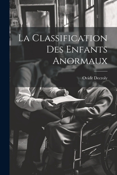 Paperback La Classification Des Enfants Anormaux [French] Book