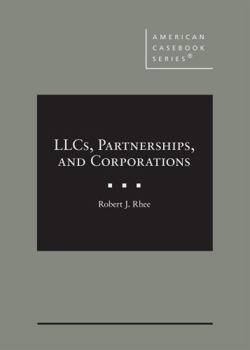 Hardcover LLCs, Partnerships, and Corporations (American Casebook Series) Book
