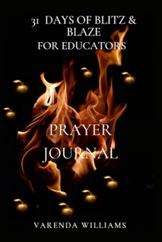 Paperback 31 Days of Blitz and Blaze for Educators Prayer Journal Book