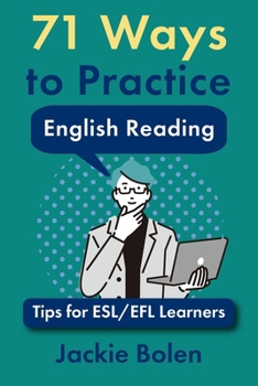 Paperback 71 Ways to Practice English Reading: Tips for ESL/EFL Learners Book