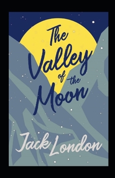 Paperback The Valley of the Moon Annotated Book