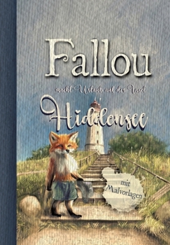 Paperback Der Fuchs Fallou: macht Urlaub auf der Insel Hiddensee [German] Book