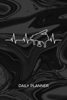 Paperback Daily Planner Weekly Calendar: Pianist Organizer Undated - Blank 52 Weeks Monday to Sunday -120 Pages- Piano Music Notebook Journal Heartbeat Piano - Book