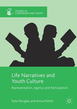 Paperback Life Narratives and Youth Culture: Representation, Agency and Participation Book