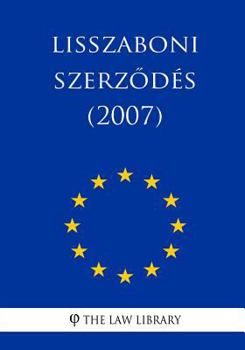 Paperback Lisszaboni Szerzodés (2007) [Hungarian] Book