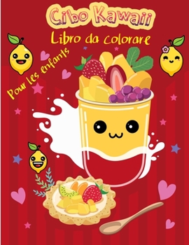 Paperback Kawaii dolce tratta libro da colorare: Dessert carino, Cupcake, ciambella, caramelle, gelato, cioccolato, cibo, frutta Pagine da colorare facile per l [Italian] Book