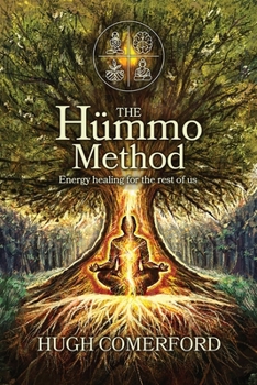 Paperback The Hümmo Method: Energy Healing For The Rest of Us Book