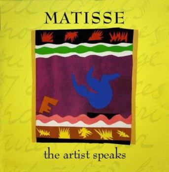 Hardcover Matisse: The Artist Speaks Book