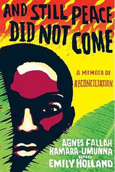Hardcover And Still Peace Did Not Come: A Memoir of Reconciliation Book
