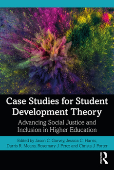 Paperback Case Studies for Student Development Theory: Advancing Social Justice and Inclusion in Higher Education Book