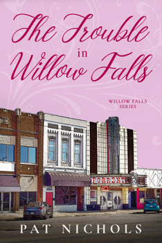 Paperback The Trouble In Willow Falls Book