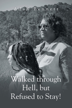 Paperback Walked through Hell, but Refused to Stay! Book