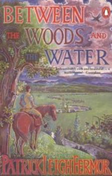 Paperback Between the Woods and the Water: On Foot to Constantinople from the Hook of Holland Book