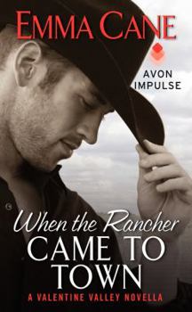When the Rancher Came to Town - Book #4.5 of the Valentine Valley