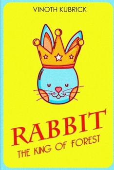 Paperback Rabbit the King of Forest: (bedtime stories) Book