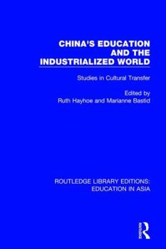 Hardcover China's Education and the Industrialised World: Studies in Cultural Transfer Book