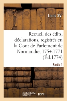 Paperback Recueil des édits, déclarations, lettres-patentes, arrêts et règlements du Roi [French] Book