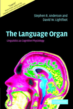 Paperback The Language Organ: Linguistics as Cognitive Physiology Book