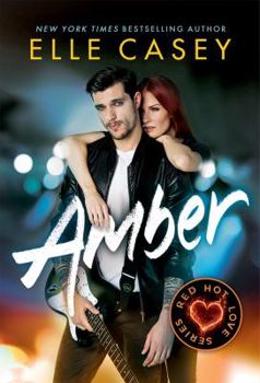 Amber - Book #1 of the Red Hot Love