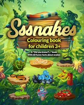 Paperback Sssnakes - Coloring book for children 3+: A "Did you know?!..." book with 60 funny facts about snakes Book