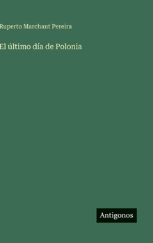 Hardcover El último día de Polonia [Spanish] Book