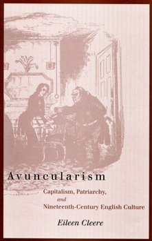 Hardcover Avuncularism: Capitalism, Patriarchy, and Nineteenth-Century English Culture Book