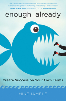 Paperback Enough Already: Create Success on Your Own Terms Book