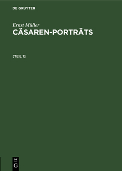 Hardcover Ernst Müller: Cäsaren-Porträts. [Teil 1] [German] Book