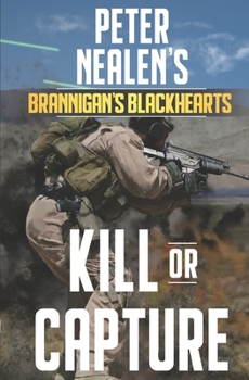 Kill or Capture - Book #7 of the Brannigan's Blackhearts
