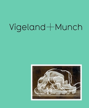 Hardcover Vigeland + Munch: Behind the Myths Book