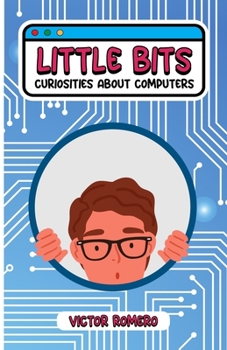 Paperback Little bits: Curiosities about computers Book