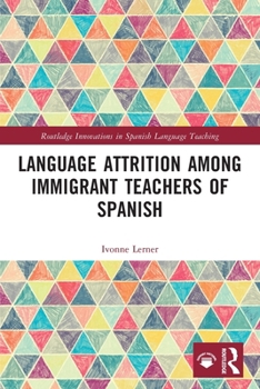 Paperback Language Attrition among Immigrant Teachers of Spanish Book