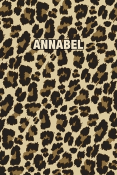 Paperback Annabel: Personalized Notebook - Leopard Print Notebook (Animal Pattern). Blank College Ruled (Lined) Journal for Notes, Journa Book