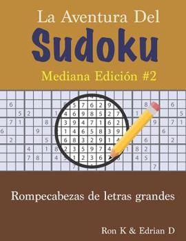 Paperback La Aventure Del SUDOKU: Mediana Edición #2 [Spanish] Book