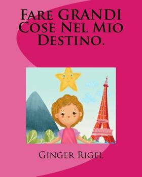 Paperback Fare GRANDI Cose Nel Mio Destino. [Italian] Book