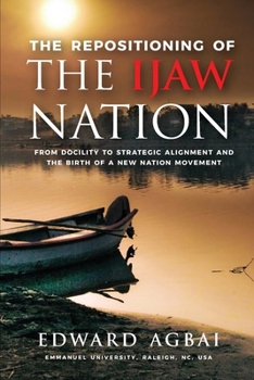 Paperback The Repositioning of the Ijaw Nation Book