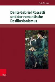 Hardcover Dante Gabriel Rossetti Und Der Romantische Desillusionismus [German] Book