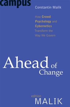 Paperback Ahead of Change: How Crowd Psychology and Cybernetics Transform the Way We Govern Book