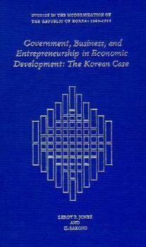 Hardcover Government, Business, and Entrepreneurship in Economic Development: The Korean Case Book