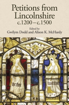 Hardcover Petitions from Lincolnshire, C.1200-C.1500 Book