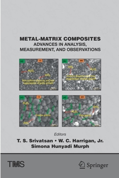 Metal-Matrix Composites: Advances in Analysis, Measurement, and Observations